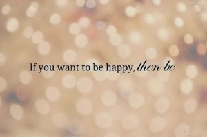 be happy